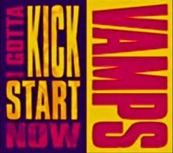 Vamps : I Gotta kick Start Now